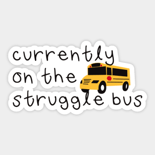 Struggle Bus Sticker